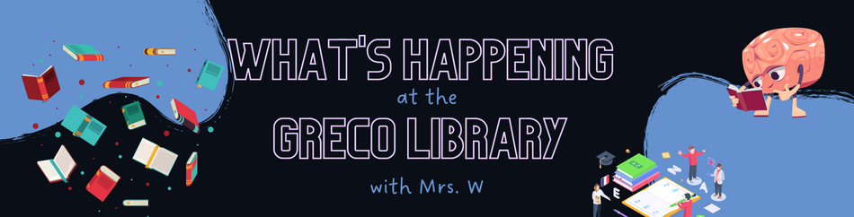 What's Happening at the Greco Library with Mrs. W